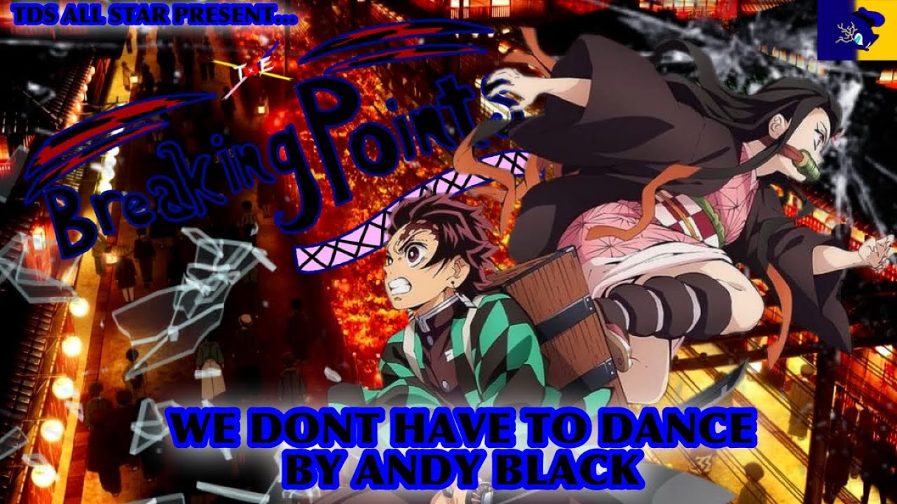 Breaking Points 2024 Theme Song: We Don’t Have to Dance