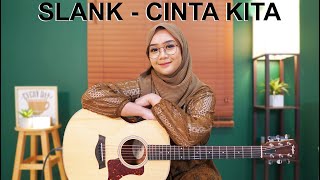 SLANK - CINTA KITA ( COVER BY REGITA ECHA )