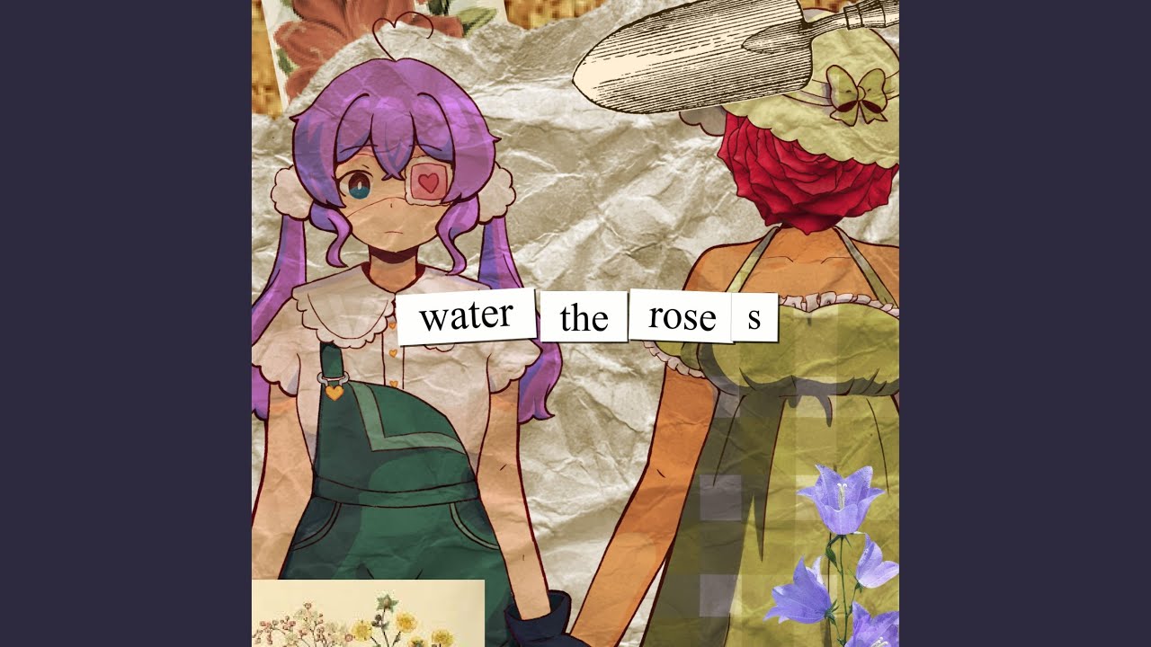 Water the Roses - YouTube