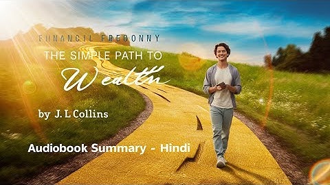 The Simple Path to Wealth by JL Collins | 5-Min Summary That Will Change Your Financial Life
