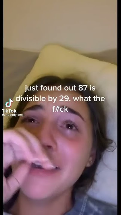 tiktok-finding-out-87-is-divisible-by-29-nobody-benji-youtube