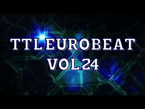 【2025冬新譜】TTL EUROBEAT VOL.24【C107】