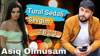 Tural Sedali Ft Sevgim - Asiq Olmusam - 2023 Resimi