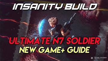 MASS EFFECT: ANDROMEDA Insanity NewGame+ Build - Ultimate N7 Soldier Guide