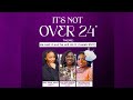 Sunday Service Live || It's Not Over '24 || District Women's Annual Conference