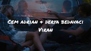 Cem Adrian & Derya Bedavacı - Viran (sözleriyle) Resimi