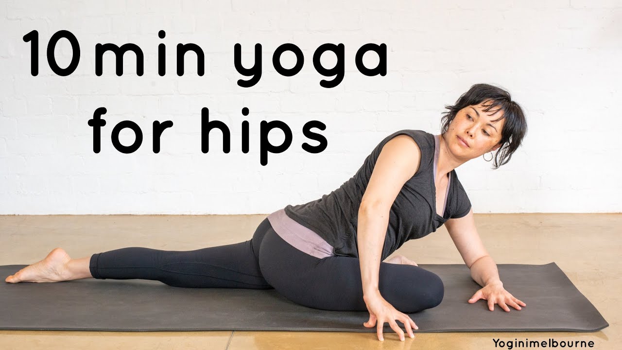 10min yoga for the hips  release & unwind 