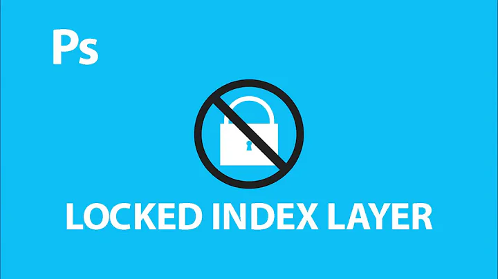 Photoshop | Index Layer LOCKED and I can't unlock it! *Solution*