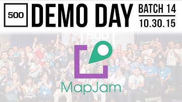[500 STARTUPS DEMO DAY 2015] BATCH 14, MapJam