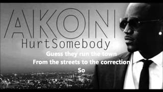 Akon - Hurt Somebody (Lyrics On Screen) [Official] (HQ) Resimi