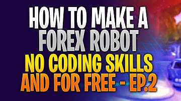 FREE - HOW TO MAKE FOREX ROBOTS NO CODING SKILLS WITH FXDREEMA FOREX EA BUILDER - FOREX EA TRADER