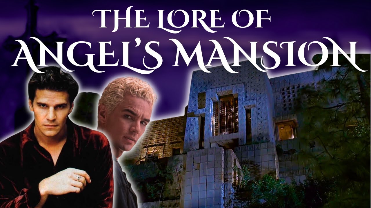 Buffy Lore - Angel's Mansion