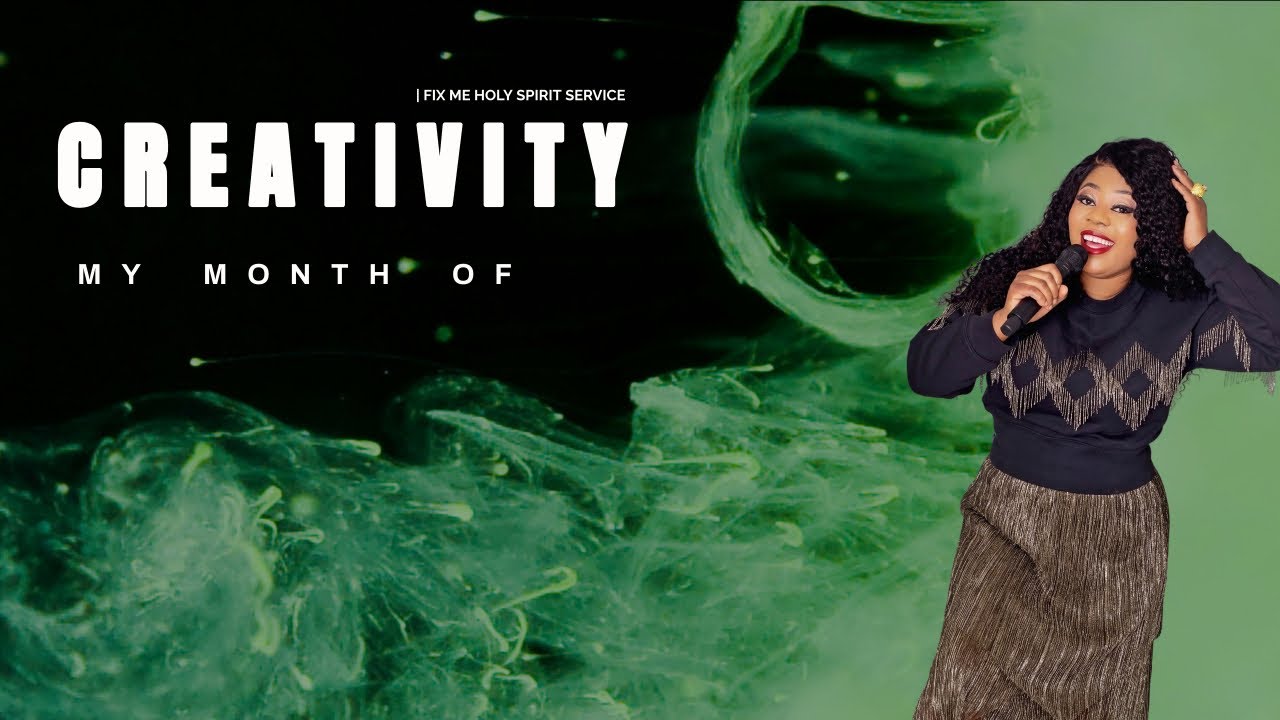 Fix Me Holy Spirit Service - June My Month of Creativity | PROPHETESS UJU - KEN MINISTRIES