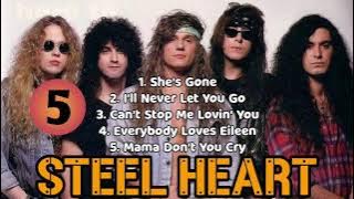 TOP 5 BEST SONGS - STEEL HEART