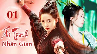 ÁI TÌNH NHÂN GIAN - Tập 01 | Phim Ngôn Tình Cổ Trang Lãng Mạn Siêu Hấp Dẫn | Hoa Thành Film