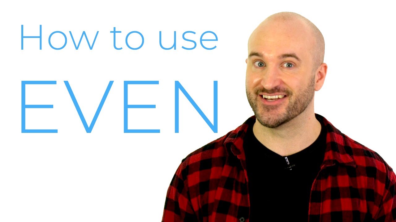 Do you EVEN understand EVEN?