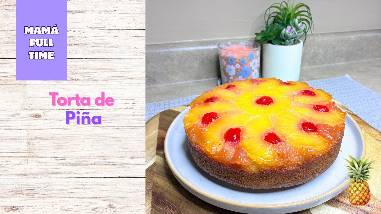 La Torta de Piña Más Fácil, Linda y Deliciosa 🍍