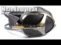 Полный обзор наушников Meze Empyrean