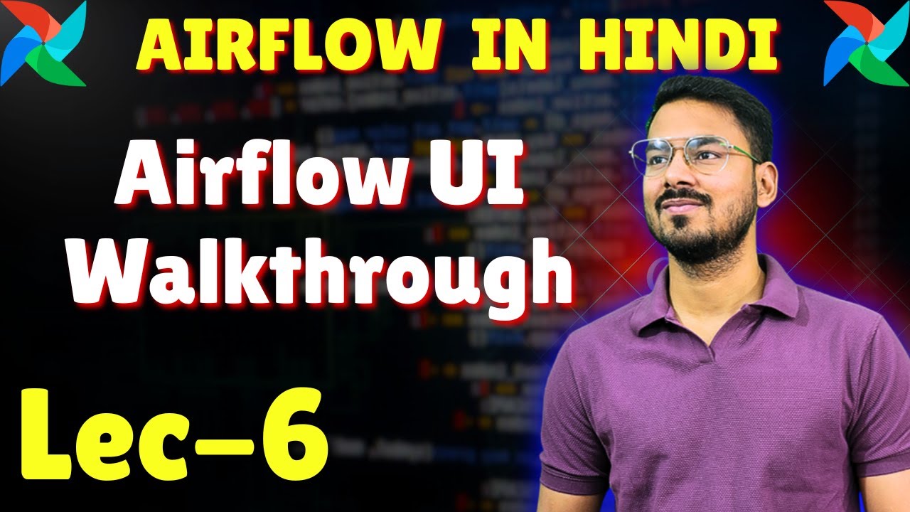 Airflow UI walkthrough | Lec-6 | Airflow tutorial in Hindi - YouTube