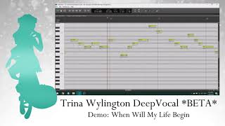 【DeepVocalカバー】 When Will My Life Begin 【Trina Wylington *BETA*】