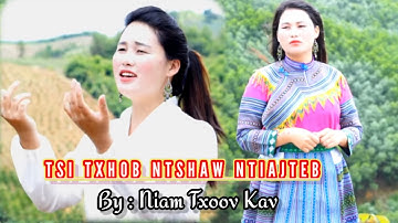 TSIS TXHOB NTSHAW NTIAJTEB // BY: N. Txoov Kav Yaj // NkaujNtseeg 2021. N.Txoov Kav  channel