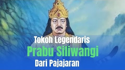 Prabu Siliwangi Dari Pajajaran 