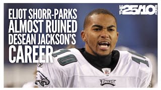 How Eliot Shorr-Parks Tried To Ruin DeSean Jackson's Career | 25/10 Show Ep. 4 Clip