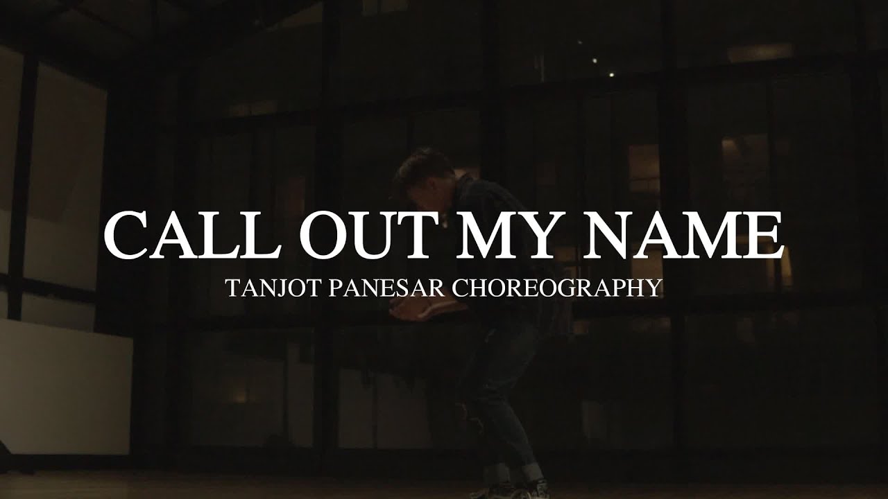 Call Out My Name | UDC | Tanjot Panesar Choreography