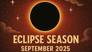 Eclipse Season September 2025
