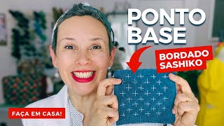 Tutorial de Bordado: Aprenda um PONTO BASE para fazer pontos do BORDADO SASHIKO