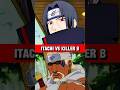 Who's Stronger Killer B or Itachi🙄? #naruto #anime #shorts