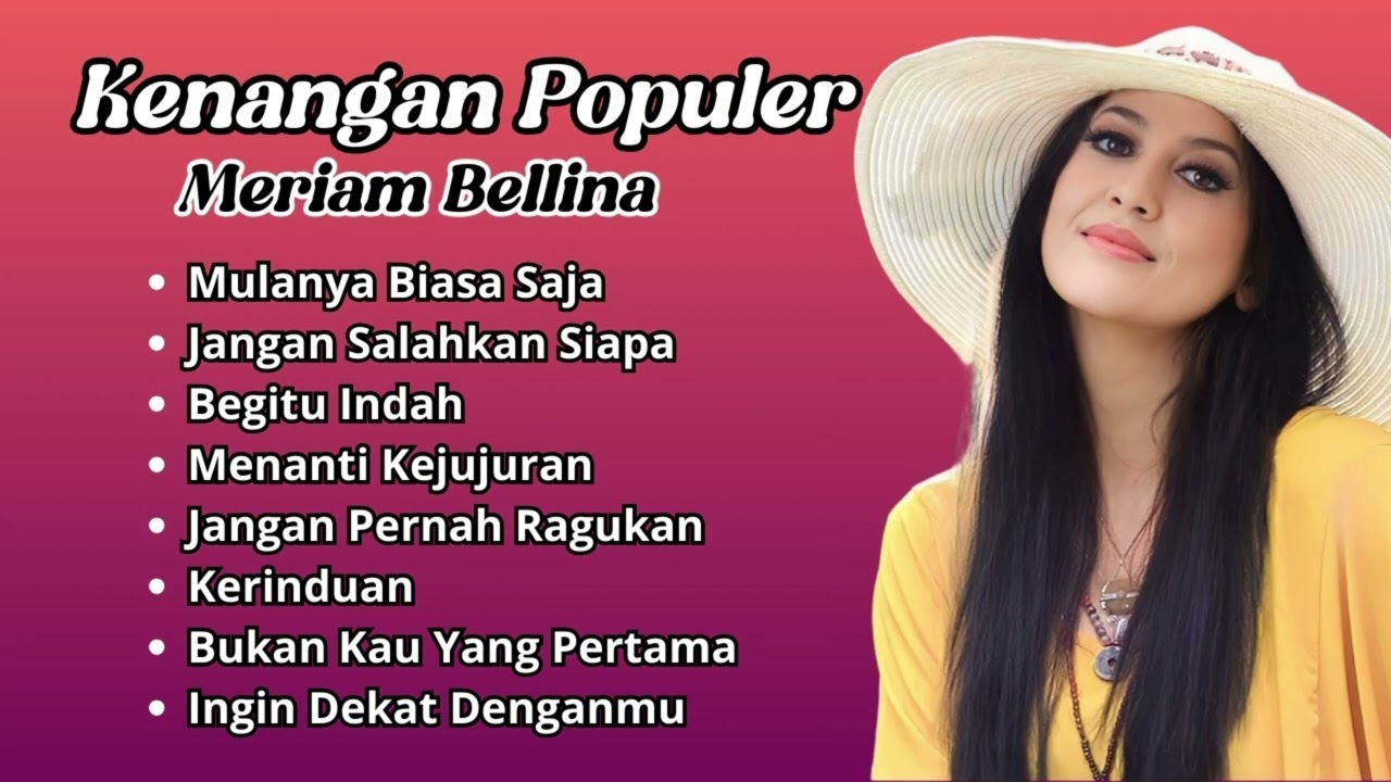 Meriam Bellina Kenangan Populer | Pilihan Lagu Nostalgia Terbaik Meriam Bellina