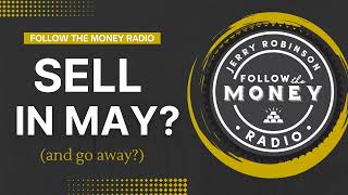 PODCAST: Sell in May And Go Away?