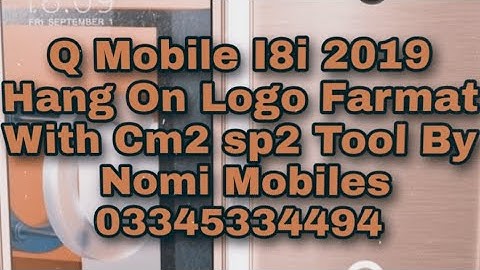 Q mobile  i8i 2019 Hang on Logo problem solve with Cm2 sp2