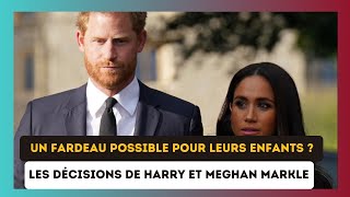 Le choix de Harry et Meghan Markle : Comment il pourrait peser sur l'avenir de leurs enfants ?