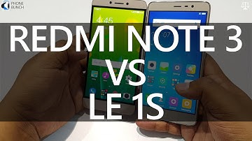 Xiaomi Redmi Note 3 vs LeEco Le 1s: Quick Comparison