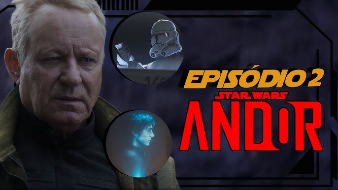 ANDOR – ANÁLISE COMPLETA (COM SPOILERS) - SÉRIE STAR WARS – Disney