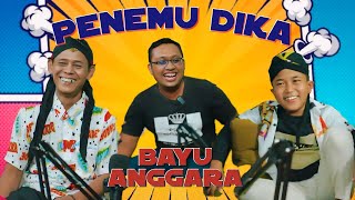 PENEMUNYA DIKA- NGAJAK DIKA NGONTEN | PAK BAYU | NGASHOW