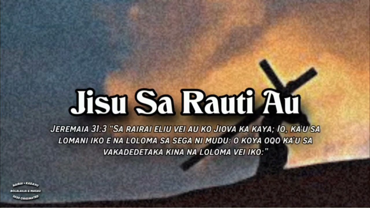 Jisu Sa Rauti Au • Pacisepa Gospel