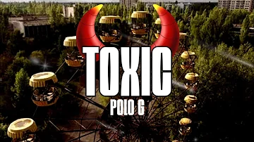 Polo G - Toxic  (Lyrics)