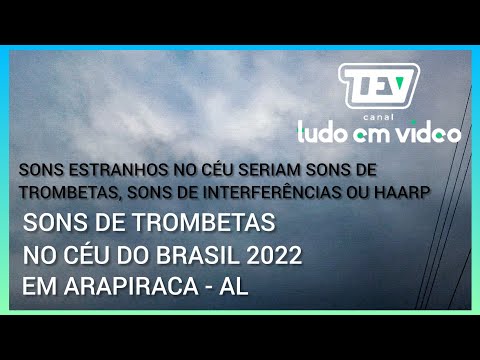 SONS DE TROMBETA NO BRASIL 2022 SONS ESTRANHOS NO CÉU De Arapiraca Alagoas Brasil 17 06 2022
