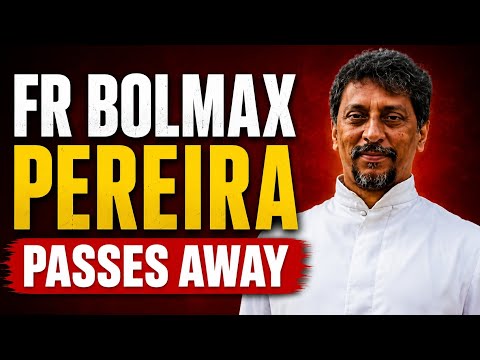 SHOCKING NEWS: Fr Bolmax Pereira Passes Away After Heart Attack | Goa Mourns