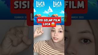 SISI GELAP SERIAL FILM LUCA #luca #storytelling #disney #pixar #shortvideo #ceritafilmkartun