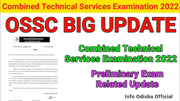 OSSC BIG UPDATE || COMBINED TECHNICAL SERVICES EXAMINATION  || Preliminary Exam Related Update