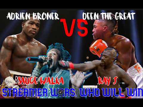 STREAMER WARS DEAN VS ADRIEN BRONER AND SAUCE WALKA VS RAY J