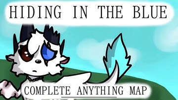 Hiding In The Blue | COMPLETE ANYTHING MAP