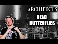 REACTING to ARCHITECTS (Dead Butterflies) 💀🦋🦋