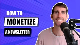 How To Monetize A Newsletter