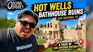 Exploring the Hot Wells Bathhouse Ruins | Forgotten San Antonio History