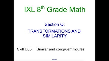 IXL Q.1 8th Grade Math Similar and congruent figures (U85)